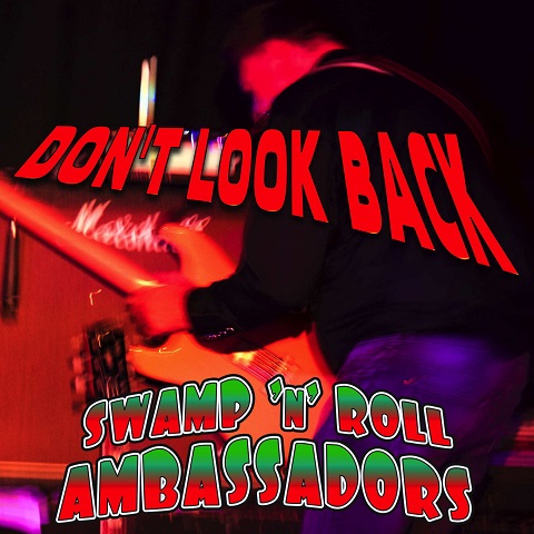 CD-Cover Don't Look Back von den Swamp'n'Roll Ambassadors